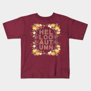 Hello Autumn Fall Lover Pumpkins Beautiful Flowers Kids T-Shirt